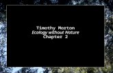 Timothy Morton Ecology without Nature Chapter 2. Since all texts coordinate relationships between inside and outside,ambience, and in particular the function.