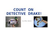 COUNT ON DETECTIVE DRAKE! by Arthur Stamos. ADVISED advised (ad – vised ) verb Offers ideas about solving a problem The dentist advised me to brush more.