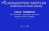 Conference for Ocean Literacy Larry Snowhite Vice President, Government Relations Houghton Mifflin Company Larry_snowhite@hmco.com June 7, 2006 Conference.