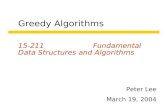 Greedy Algorithms 15-211 Fundamental Data Structures and Algorithms Peter Lee March 19, 2004.