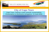 City of Cape Town Cape Town: Setting a path towards sustainability Presentation to Botswana delegation: 11 June 2012.