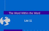 The Word Within the Word List 11. List 11 Stem 1 Stem: -i Definition: plural Examples fungi- plural of fungus octopi- plural of octopus.