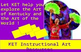 Let KET help you explore the Art of Kentucky and the Art of the World ! KET Instructional Art Resources.