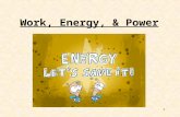 1 Work, Energy, & Power. 2 Work In science, commonly used terms may have slightly different definitions from normal usage. The quantity work, is a perfect.