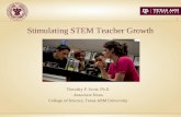 1 Stimulating STEM Teacher Growth Timothy P. Scott, Ph.D. Associate Dean College of Science, Texas A&M University.