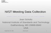 September 29, 2002Ubicomp 021 NIST Meeting Data Collection Jean Scholtz National Institute of Standards and Technology Gaithersburg, MD 20899-8940 USA.