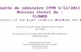 Suite du séminaire CPPM 5/12/2011 Morceau choisi de : FLOWER Fluctuations of the Light velOcity WhatEver the Reason François Couchot, Xavier Sarazin, Marcel.