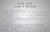 Arch 2315 Exam 2 Review Exam 2 will consist of: 25 - 30 building / site / plan identification @ 2 points each possibly motif / building type identification.