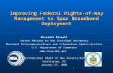 1 Improving Federal Rights-of-Way Management to Spur Broadband Deployment Meredith Attwell Senior Advisor to the Assistant Secretary National Telecommunications.