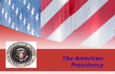 The American Presidency The Central Dilemma The individual (his personality, skills, etc.) versus history (environment, nature of times) Do great presidents.