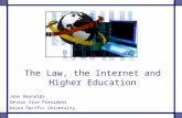 The Law, the Internet and Higher Education John Reynolds Senior Vice President Azusa Pacific University.