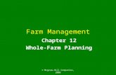 © Mcgraw-Hill Companies, 2008 Farm Management Chapter 12 Whole-Farm Planning.