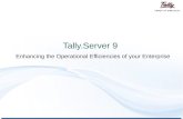 Tally.Server 9 Enhancing the Operational Efficiencies of your Enterprise.