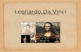Leonardo Da Vinci Renaissance Man, Genius. Leonardo Da Vinci Born in Vinci, Italy, an illegitimate son to a peasant woman and a successful notary, he.