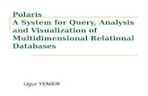 Polaris A System for Query, Analysis and Visualization of Multidimensional Relational Databases Ugur YENIER.
