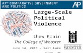Large-Scale Political Violence Matthew Krain The College of Wooster June 14, 2015 – Salt Lake City, UT.