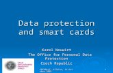 INFOBALT, Vilnius, 21 October 2002 1 Data protection and smart cards Karel Neuwirt The Office for Personal Data Protection The Office for Personal Data.