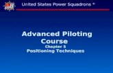 Advanced Piloting Course Chapter 5 Positioning Techniques United States Power Squadrons ®