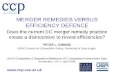 Www.ccp.uea.ac.uk MERGER REMEDIES VERSUS EFFICIENCY DEFENCE Does the current EC merger remedy practice create a disincentive to reveal efficiencies? ACLE.