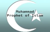 Muhammad Prophet of Islam. Muhammad Muhammad was born in Mecca (Saudi Arabia) Founder of Islam Mecca during Hajj 570 AD: