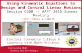 Using Kinematic Equations to Design and Control Linear Motions Session CG08 -- AAPT 2015 Summer Meeting Fred Thomas & Robert Chaney Sinclair Community.