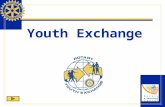 Youth Exchange. Youth Exchange is one of Rotary International’s structured programs designed to help clubs and districts achieve their service goals in.