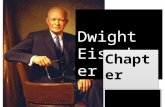 Dwight Eisenhower Chapter 28 Chapter 28 1952. * 30 yrs. In military * Bonus Army * led American, British & Canadian troops in Africa D-Day Invasion in.