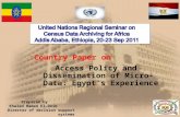 Country Paper on: Access Policy and Dissemination of Micro-Data: Egypt’s Experience Prepared by Khaled Hamed El-Deib Director of decision support systems.