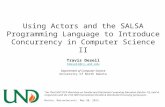 Travis Desell tdesell@cs.und.edu Department of Computer Science University of North Dakota Using Actors and the SALSA Programming Language to Introduce.