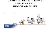 GENETIC ALGORITHMS AND GENETIC PROGRAMMING Ehsan Khoddam Mohammadi.