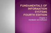 Chapter 2 Hardware and Software.  Information system users must work closely with information system professionals to define business needs, evaluate.