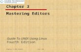 Chapter 3 Mastering Editors Guide To UNIX Using Linux Fourth Edition Chapter 3 (40 slides)1 CTEC 110.