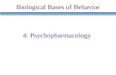 4: Psychopharmacology Biological Bases of Behavior.