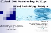 Global DNA Databasing Policy: Annual Legislative Update & DNA Interoperability Policy Presented by: Tim Schellberg, President GORDON THOMAS HONEYWELL Governmental.