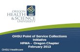 OHSU Healthcare OHSU Point of Service Collections Initiative HFMA - Oregon Chapter February 2013.
