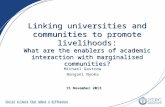 Social science that makes a difference Michael Gastrow Bongani Nyoka 15 November 2013 Linking universities and communities to promote livelihoods: What.
