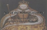 Age of the Reformation IV Anabaptists, and the English Reformation.