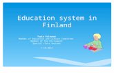 Education system in Finland Tuula Peltonen Member of Education and Culture Committee Member of the Parliament Special class teacher 7.10.2014.