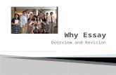 Overview and Revision.  There are typically two main essays types that you will write Personal statement Discuss who you are and what makes you unique.