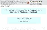 11. Do Differences in Presidential Economic Advisers Matter? Kurs Public Choice WS 2012/13 Prof. Dr. Friedrich Schneider Johannes Kepler Universität Linz.
