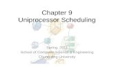 Chapter 9 Uniprocessor Scheduling Spring, 2011 School of Computer Science & Engineering Chung-Ang University.