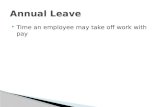 Time an employee may take off work with pay.  A person applying for a job.
