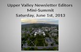 Upper Valley Newsletter Editors Mini-Summit Saturday, June 1st, 2013.