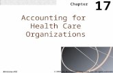 Chapter 17 Accounting for Health Care Organizations McGraw-Hill © 2003 The McGraw-Hill Companies, Inc. All rights reserved.