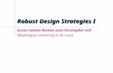 Robust Design Strategies I Gruia-Catalin Roman and Christopher Gill Washington University in St. Louis.