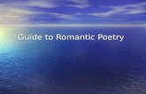 Guide to Romantic Poetry. Where we’re coming from: Neoclassical Period Neoclassical Period Neoclassical Period –“New Classical” –Imitated the Greeks and.