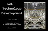 SALT Technology Development Lisa Crause India-South Africa Astronomy Workshop – SAAO 6 August 2012.