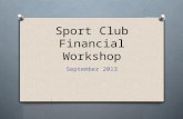 Sport Club Financial Workshop September 2013. Your Best Financial Friend O Denise Oncay O oncay@rowan.edu oncay@rowan.edu O Office Hours 8am-4pm, Mon-Fri.
