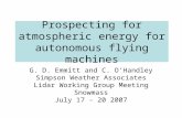 Prospecting for atmospheric energy for autonomous flying machines G. D. Emmitt and C. O'Handley Simpson Weather Associates Lidar Working Group Meeting.
