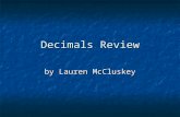 Decimals Review by Lauren McCluskey. TenthHundredth Decimal Models by Christine Berg.